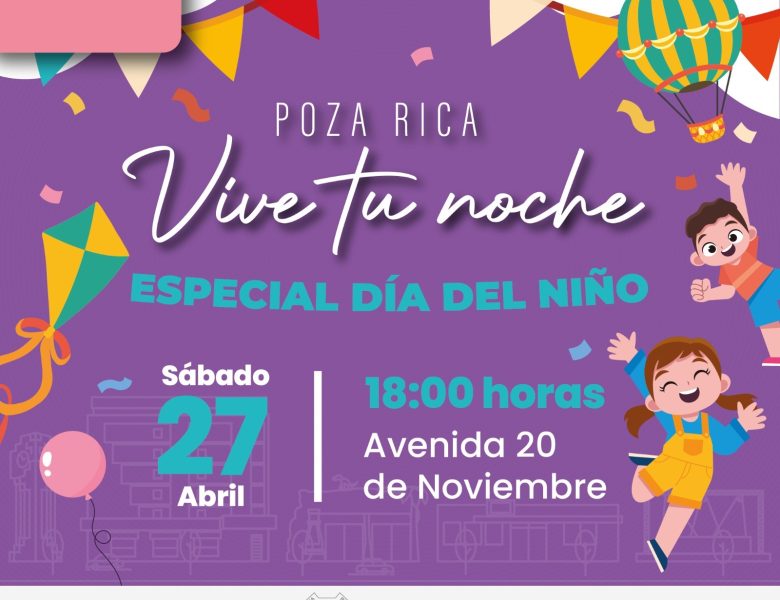 Festejarán a los más pequeños del hogar en Poza Rica “Vive tu noche”